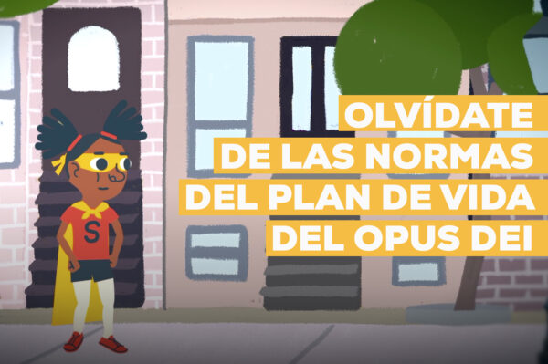 Ep 1. Olvídate de las normas del plan de vida del Opus Dei